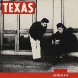 Texas : Everyday Now - Waiting for the Fall